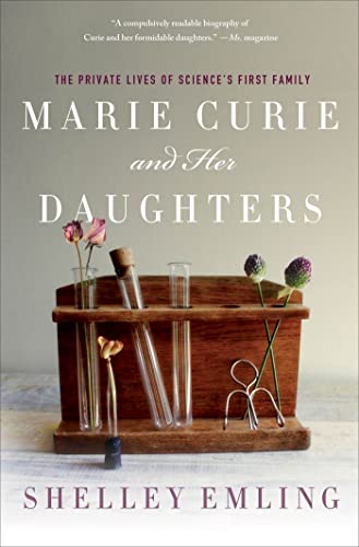 cover image Marie Curie and Her Daughters: The Private Lives of Science’s First Family