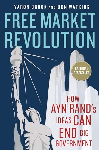 cover image Free Market Revolution: 
How Ayn Rand’s Ideas Can 
End Big Government