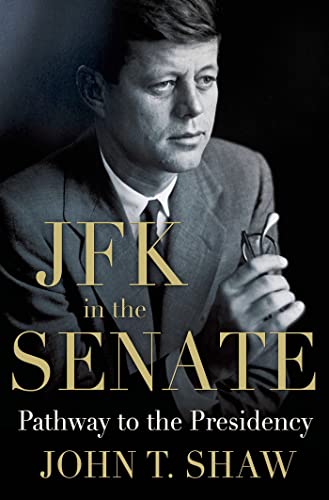 cover image JFK in the Senate: Pathway to the Presidency