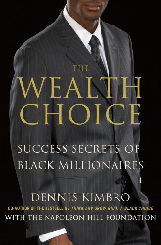 cover image The Wealth Choice: Success Secrets of Black Millionaires