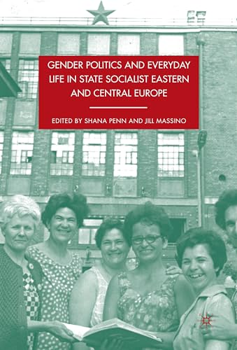 cover image Gender Politics and Everyday Life in State Socialist Eastern and Central Europe