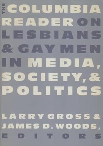 cover image The Columbia Reader on Lesbians & Gay Men in Media, Society, and Politics