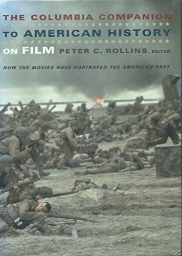 cover image THE COLUMBIA COMPANION TO AMERICAN HISTORY ON FILM: How the Movies Have Portrayed the American Past