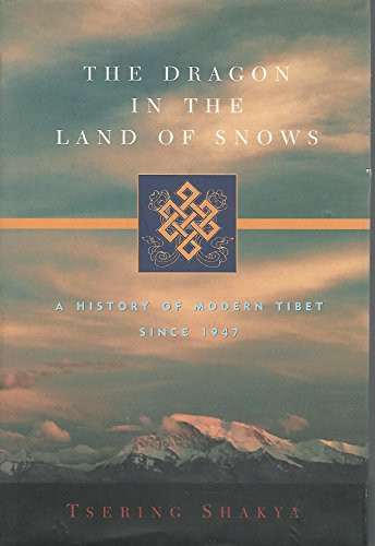 cover image The Dragon in the Land of Snows: A History of Modern Tibet Since 1947