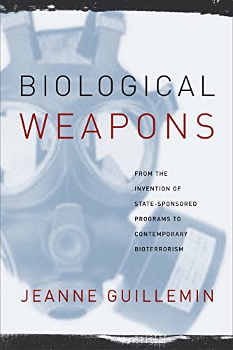 cover image BIOLOGICAL WEAPONS: From the Invention of State-Sponsored Programs to Contemporary Bioterrorism