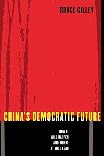 cover image CHINA'S DEMOCRATIC FUTURE: How It Will Happen and Where It Will Lead