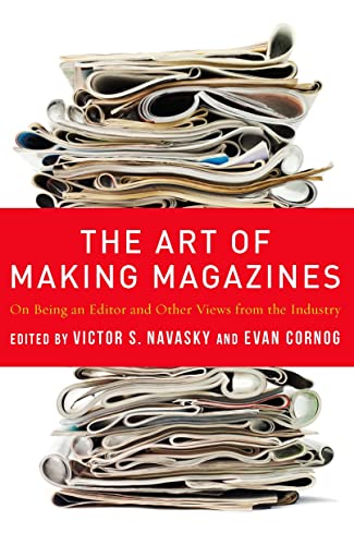 cover image The Art of Making Magazines: 
On Being an Editor and Other Views from the Industry