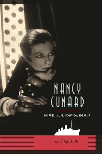 cover image Nancy Cunard: Heiress, Muse, Political Idealist