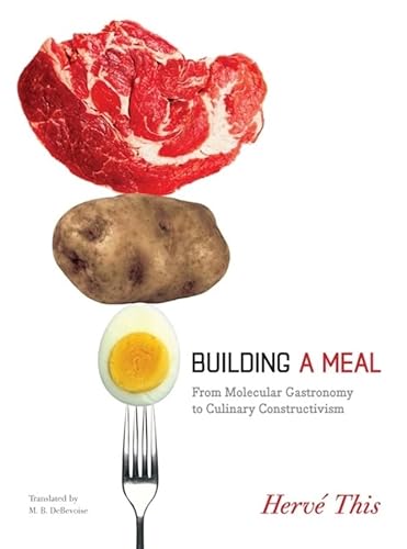 cover image Building a Meal: From Molecular Gastronomy to Culinary Constructivism