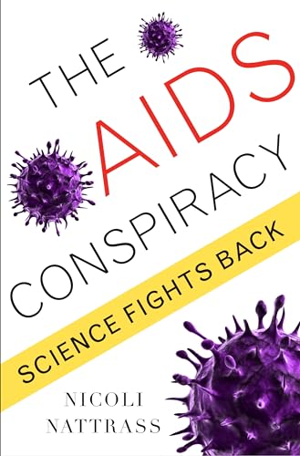 cover image The AIDS Conspiracy: 
Science Fights Back 