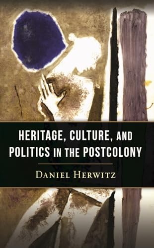 cover image Heritage, Culture and Politics in the Postcolony