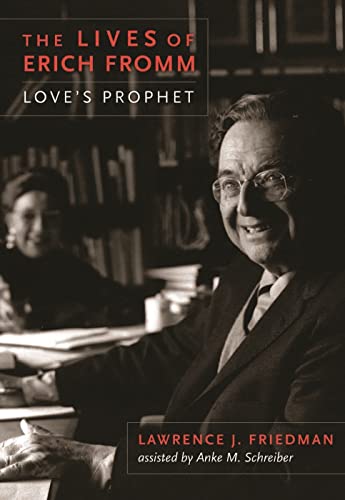 cover image The Lives of Erich Fromm: Love’s Prophet