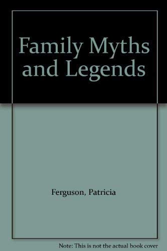 cover image Family Myths and Legends