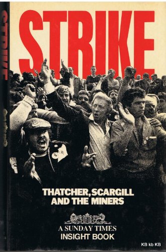 cover image Strike Strike: Thatcher, Scargill, and the Miners Thatcher, Scargill, and the Miners