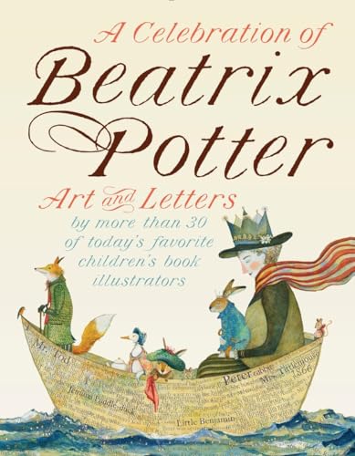 cover image A Celebration of Beatrix Potter: Art and Letters by More Than 30 of Today’s Favorite Children’s Book Illustrators