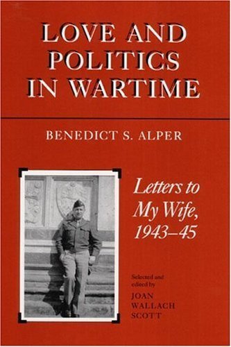 cover image Love and Politics in Wartime: Letters to My Wife, 1943-45