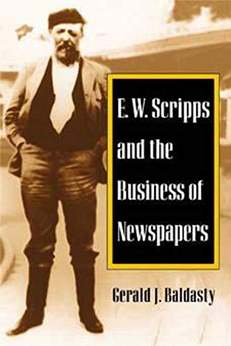 cover image E. W. Scripps and the Business of Newspapers