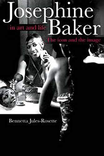 cover image Josephine Baker in Art and Life: The Icon and the Image