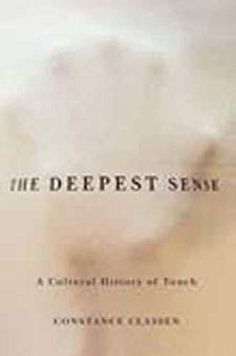 cover image The Deepest Sense: A Cultural History of Touch