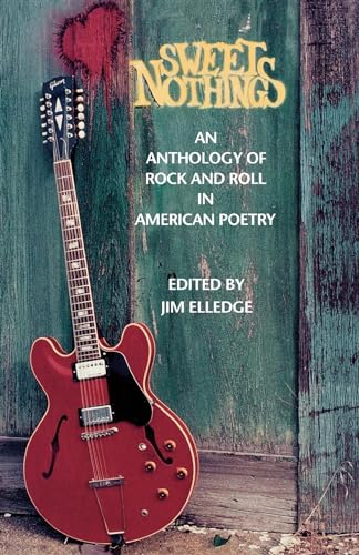 cover image Sweet Nothings: An Anthology of Rock and Roll in American Poetry
