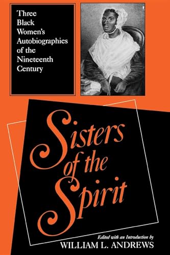 cover image Sisters of the Spirit: Three Black Womens Autobiographies of the Nineteenth Century