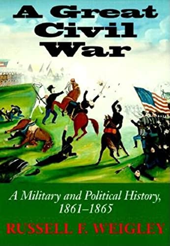 cover image A Great Civil War: A Military and Political History, 1861-1865