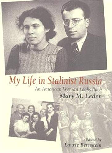 cover image MY LIFE IN STALINIST RUSSIA: An American Woman Looks Back