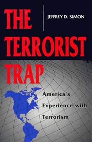 cover image The Terrorist Trap: America's Experience with Terrorism