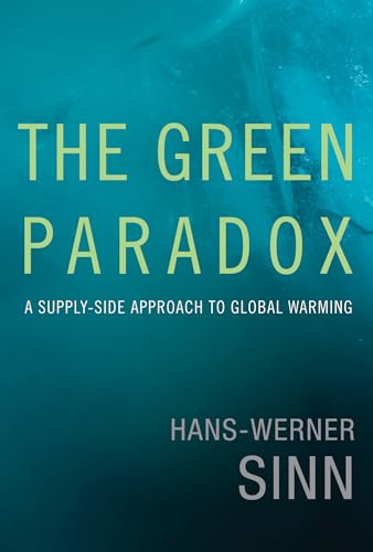 cover image The Green Paradox: A Supply-Side Approach to Global Warming