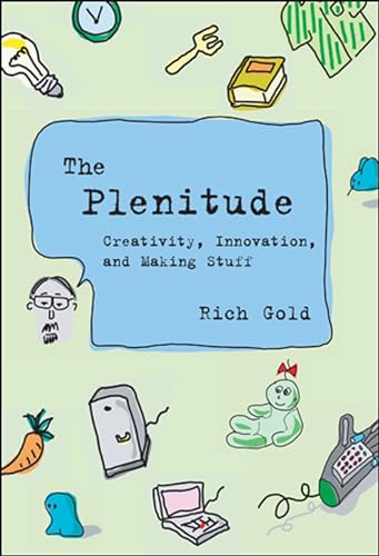 cover image The Plenitude: Creativity, Innovation, and Making Stuff