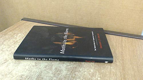 cover image Moths to the Flame: The Seductions of Computer Technology