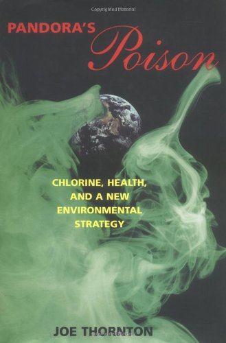 cover image Pandora's Poison: Chlorine, Health, and a New Environmental Strategy