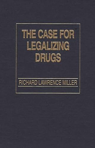 cover image The Case for Legalizing Drugs