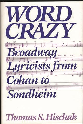 cover image Word Crazy: Broadway Lyricists from Cohan to Sondheim