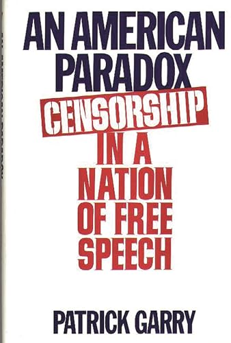 cover image An American Paradox: Censorship in a Nation of Free Speech