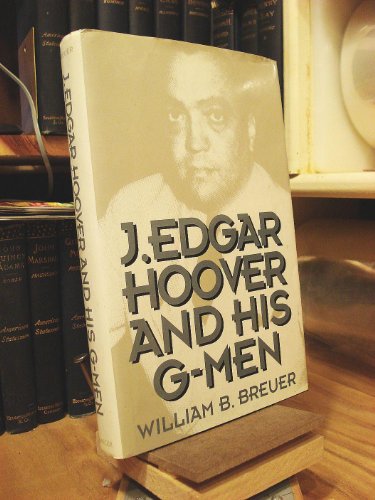 cover image J. Edgar Hoover and His G-Men