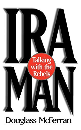 cover image IRA Man: Talking with the Rebels