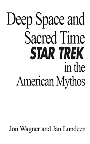 cover image Deep Space and Sacred Time: Star Trek in the American Mythos