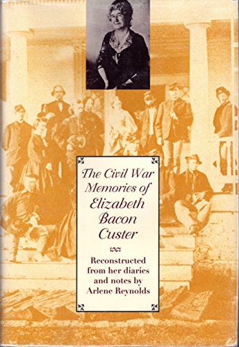 cover image The Civil War Memories of Elizabeth Bacon Custer