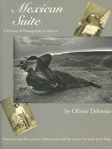 cover image Mexican Suite: A History of Photography in Mexico