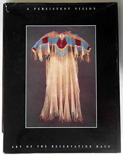 cover image A Persistent Vision: Art of the Reservation Days: The L.D. and Ruth Bax Collection of the Denver Art Museum