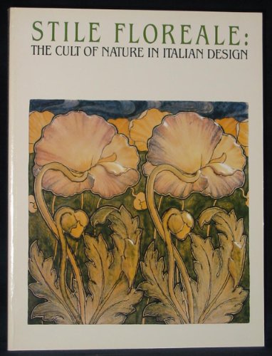 cover image Stile Floreale: The Cult of Nature in Italian Design