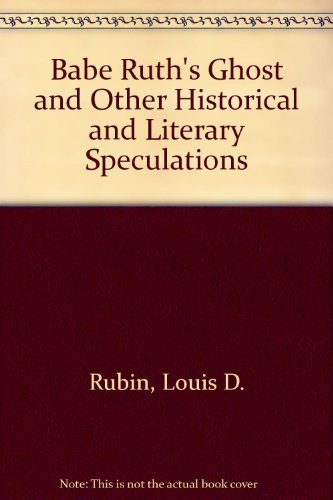 cover image Babe Ruth's Ghost and Other Historical and Literary Speculations: And Other Historical and Literary Speculations