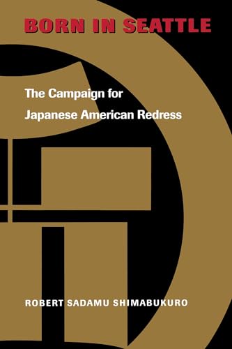 cover image Born in Seattle: The Campaign for Japanese American Redress