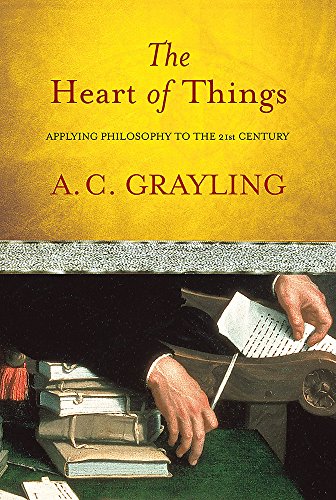 cover image The Heart of Things: Applying Philosophy to the 21st Century