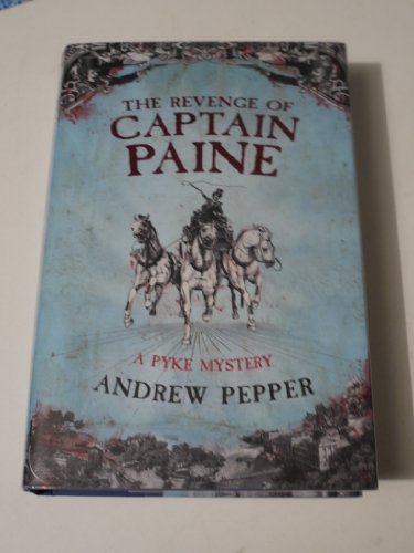 cover image The Revenge of Captain Paine: A Pyke Mystery