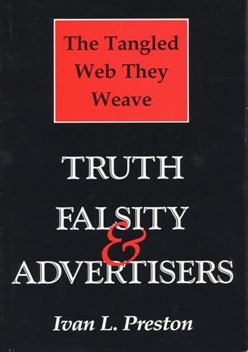 cover image The Tangled Web They Weave: Truth, Falsity, and Advertisers