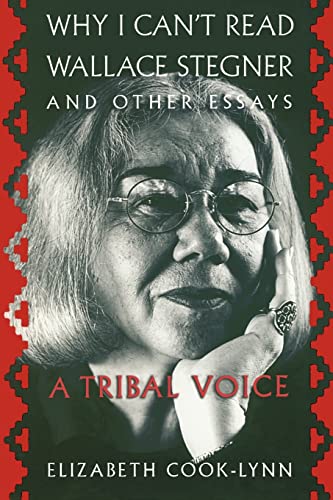 cover image Why I Can't Read Wallace Stegner and Other Essays: A Tribal Voice