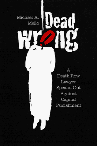 cover image Dead Wrong: A Death Row Lawyer Speaks Out Against Capitol Punishment