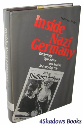 cover image Inside Nazi Germany: Conformity, Opposition, and Racism in Everyday Life
